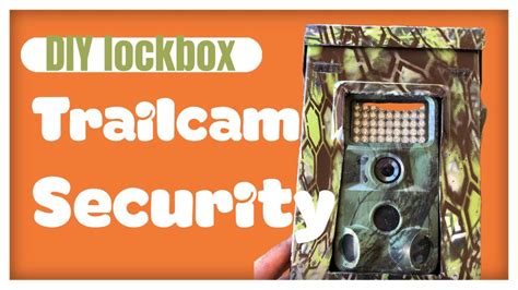 How to make a homemade trail camera security box